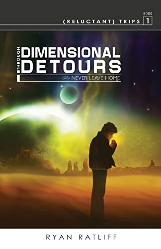 (Reluctant) Trips Book 1: Through Dimensional Detours - Click to Buy