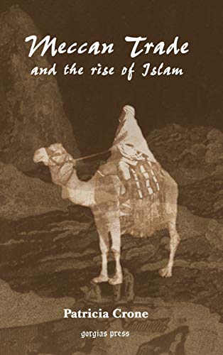 Meccan Trade and the Rise of Islam