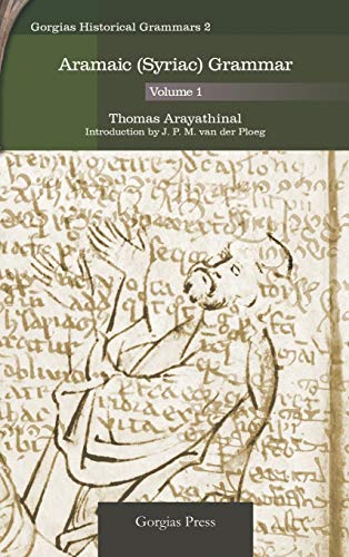 Aramaic (Syriac) Grammar (Volume 1) (Gorgias Historical Grammars) (English and Syriac Edition) - Click to Buy