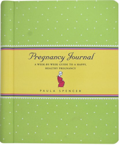 Pregnancy Journal: A Week-by-Week Guide to a Happy, Healthy Pregnancy (Personal Organizers) - Click to Buy