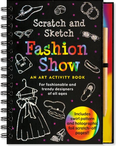 Fashion Show: For Fashionable and Trendy Designers of All Ages (Scratch and Sketch) - Click to Buy