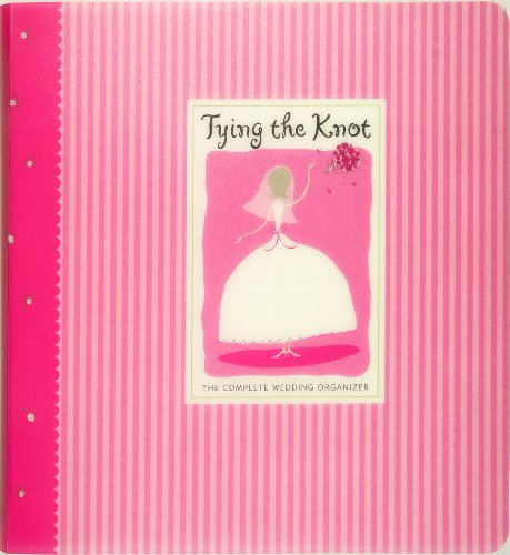 Tying the Knot: The Complete Wedding Organizer - Click to Buy