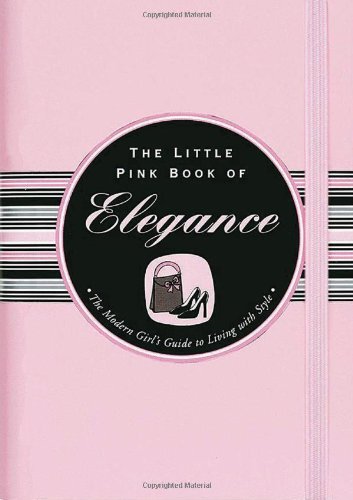 Little Pink Book Of Elegance (Little Pink Books)