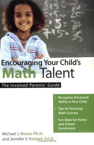 Encouraging Your Child's Math Talent: The Involved Parents' Guide (The Involved Parents' Guides) - Click to Buy