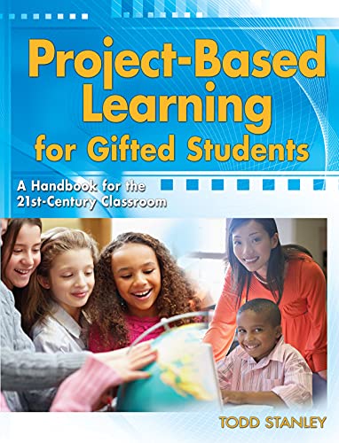Project-Based Learning for Gifted Students: A Handbook for the 21st-Century Classroom - Click to Buy