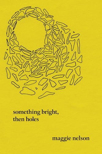 Something Bright, Then Holes: Poems - Click to Buy