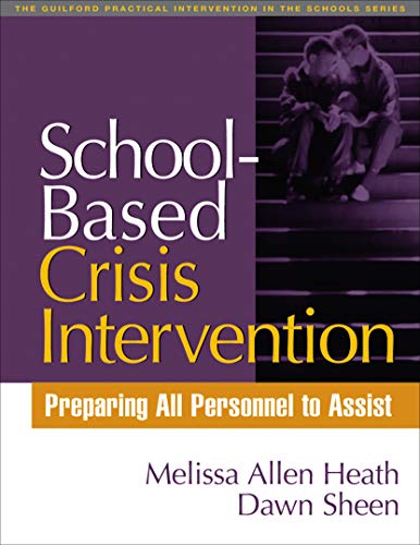 School-Based Crisis Intervention: Preparing All Personnel to Assist - Click to Buy