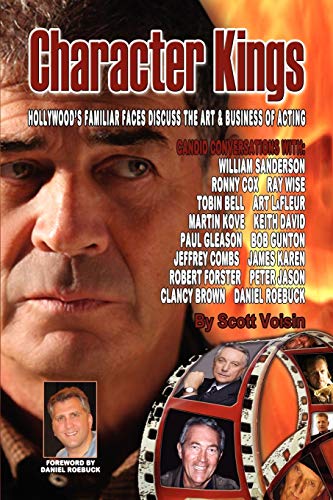 Character Kings: Hollywood's Familiar Faces Discuss the Art & Business of Acting - Click to Buy