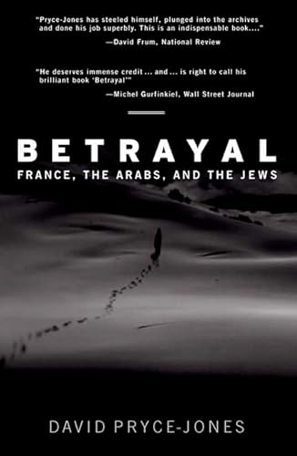 Betrayal: France, the Arabs, and the Jews