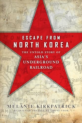 Escape from North Korea: The Untold Story of Asia's Underground Railroad - Click to Buy