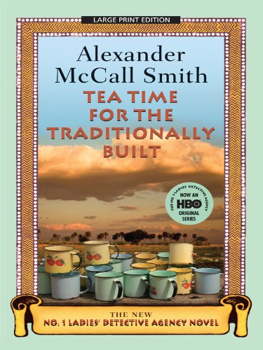 Tea Time For The Traditionally Built (No. 1 Ladies' Detective Agency) - Click to Buy