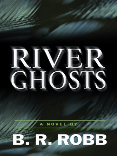 River Ghosts - Click to Buy