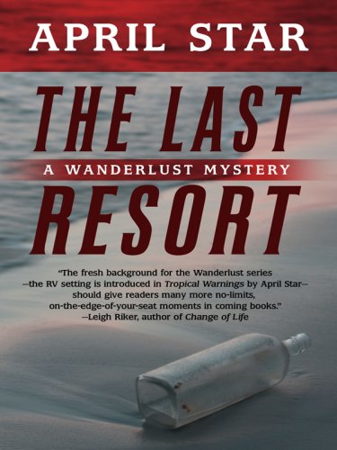 The Last Resort: A Wanderlust Mystery (Five Star Mystery Series) - Click to Buy