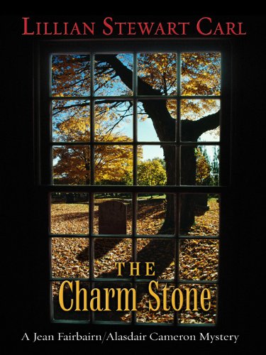 The Charm Stone: A Jean Fairbairn/Alasdair Cameron Mystery - Click to Buy