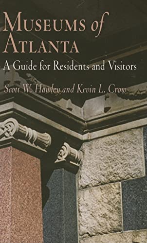 Museums of Atlanta: A Guide for Residents and Visitors - Click to Buy