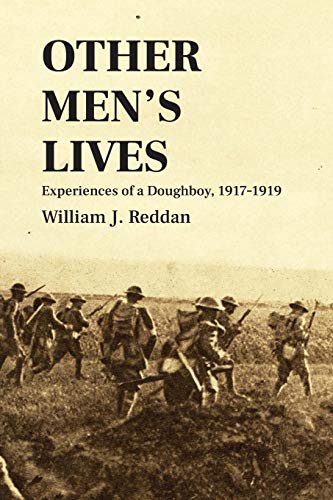 Other Men's Lives: Experiences of a Doughboy, 1917–1919 - Click to Buy