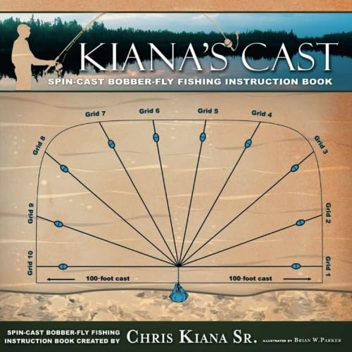 Kiana's Cast: Spin-Cast Bobber-Fly Fishing Instruction Book - Click to Buy