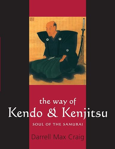Way of Kendo and Kenjitsu: Soul of the Samurai - Click to Buy