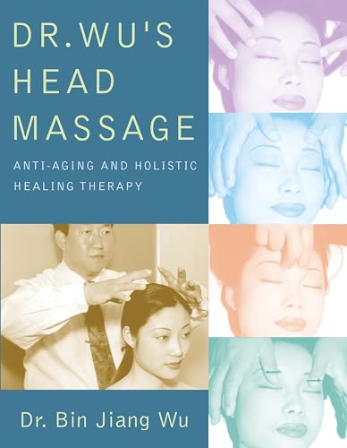 Dr Wus Head Massage: Anti-Aging and Holistic Healing Therapy - Click to Buy