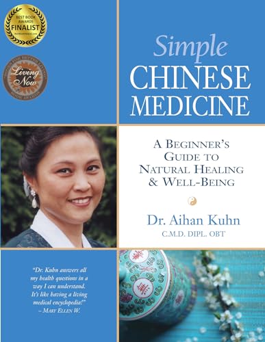 Simple Chinese Medicine: A Beginner's Guide to Natural Healing & Well-Being - Click to Buy