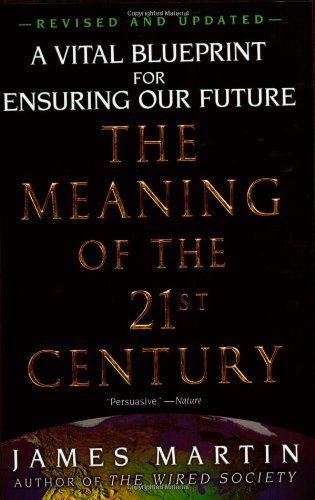 The Meaning of the 21st Century: A Vital Blueprint for Ensuring Our Future - Click to Buy