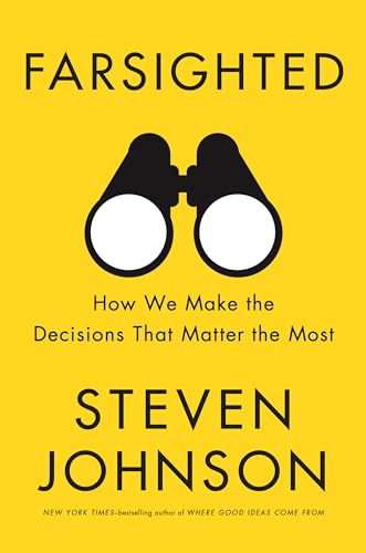 Farsighted: How We Make the Decisions That Matter the Most - Click to Buy