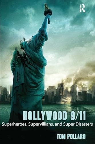 Hollywood 9/11: Superheroes, Supervillains, and Super Disasters - Click to Buy