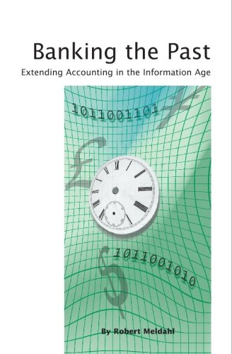 Banking the Past: Extending Accounting in the Information Age - Click to Buy