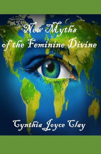 New Myths of the Feminine Divine - Click to Buy