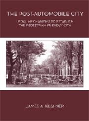 The Post-Automobile City: Legal Mechanisms to Establish the Pedestrian-Friendly City - Click to Buy