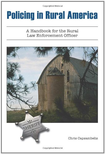 Policing in Rural America: A Handbook for the Rural Law Enforcement Officer