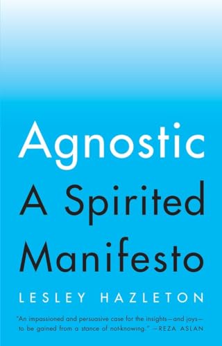 Agnostic: A Spirited Manifesto - Click to Buy