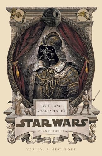 William Shakespeare's Star Wars: Verily, A New Hope - Click to Buy