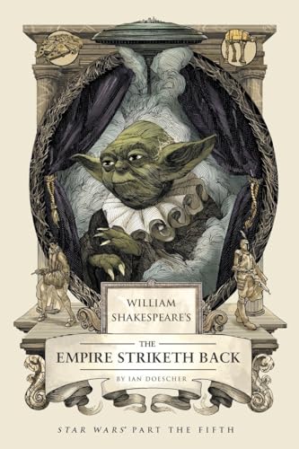 William Shakespeare's The Empire Striketh Back: Star Wars Part the Fifth - Click to Buy