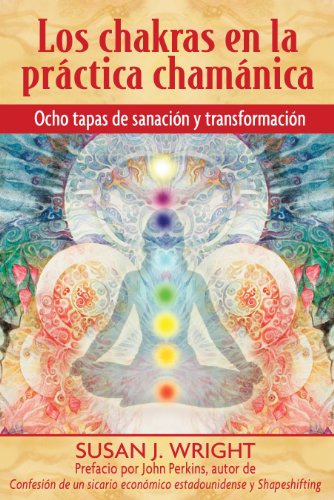 Los chakras en la práctica chamánica: Ocho etapas de sanación y transformación - Click to Buy