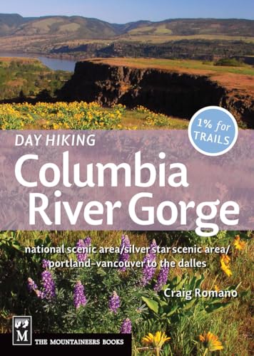 Day Hiking Columbia River Gorge: National Scenic Area/Silver Star Scenic Area/Portland - Vancouver to The Dalles - Click to Buy