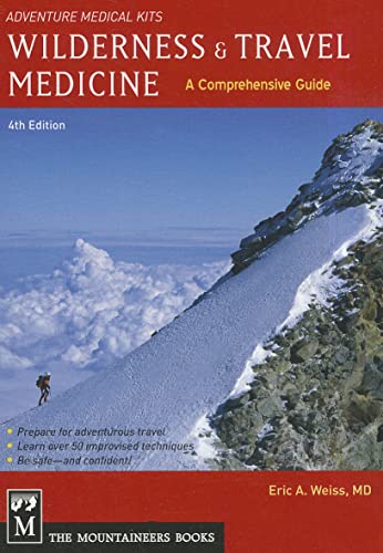 Wilderness & Travel Medicine: A Comprehensive Guide, 4th Edition - Click to Buy