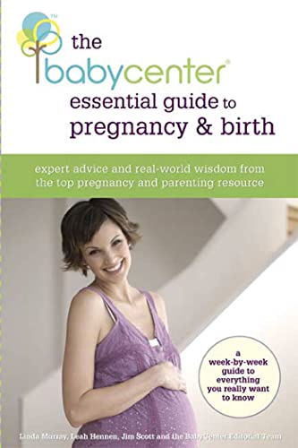 The BabyCenter Essential Guide to Pregnancy and Birth: Expert Advice and Real-World Wisdom from the Top Pregnancy and Parenting Resource - Click to Buy