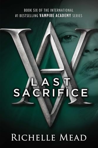 Last Sacrifice: A Vampire Academy Novel - Click to Buy