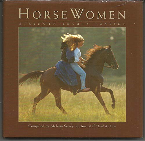 Horse Women: Strength, Beauty, Passion - Click to Buy