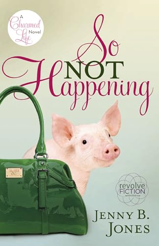 So Not Happening (The Charmed Life) - Click to Buy