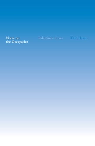 Notes on the Occupation: Palestinian Lives