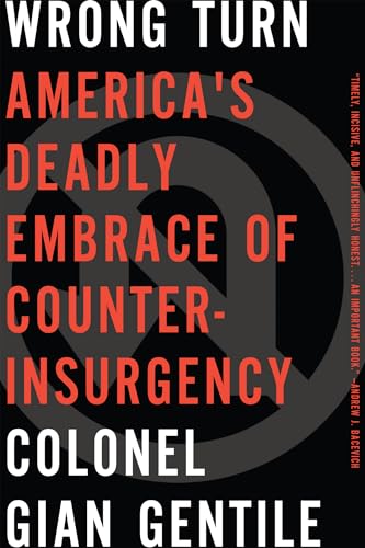 Wrong Turn: America s Deadly Embrace of Counterinsurgency - Click to Buy
