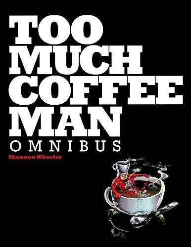Too Much Coffee Man Omnibus - Click to Buy