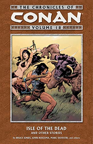 Chronicles of Conan Volume 18: Isle of the Dead and Other Stories - Click to Buy