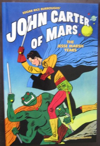 John Carter of Mars: The Jesse Marsh Years - Click to Buy