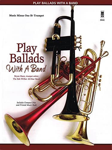 Play Ballads with a Band: Music Minus One Bb Trumpet - Click to Buy