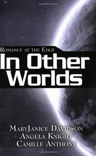 Romance at the Edge: In Other Worlds - Click to Buy