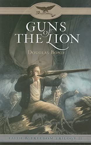 Guns of the Lion: Faith & Freedom, Book 2 (Faith & Freedom Trilogy)