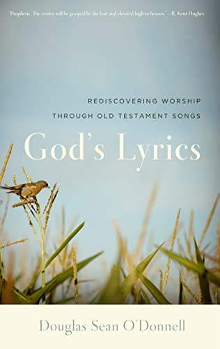 God's Lyrics: Rediscovering Worship Through Old Testament Songs - Click to Buy